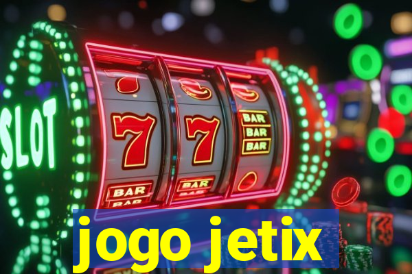 jogo jetix